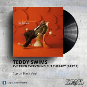 Teddy Swims – I've Tried Everything But Therapy Part 1 _ Vinyl Records Philippines _ Slipmat Records