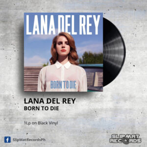 Lana Del Rey - Born to Die _ Vinyl Records Philippines _ Slipmat Records