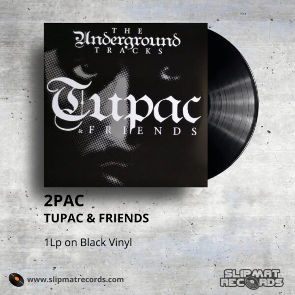 2pac - Tupac & Friends - The Underground Tracks _ Vinyl Records Philippines _ Slipmat Records