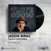 Jason Mraz - LaLaLa Love Songs _ Vinyl Records Philippines _ Slipmat Records