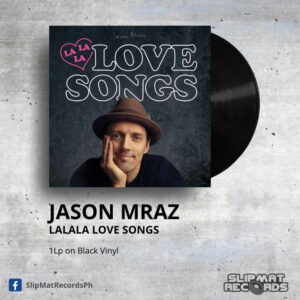 Jason Mraz - LaLaLa Love Songs _ Vinyl Records Philippines _ Slipmat Records