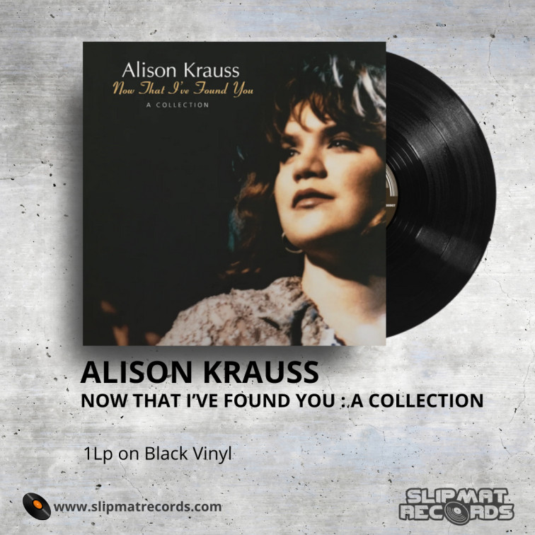 Alison Krauss - Now That Ive Found You : A Collection _ Vinyl Records Philippines _ Slipmat Records