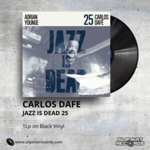 Carlos Dafe, Adrian Younge – Jazz Is Dead 25 _ Vinyl Records Philippines _ Slipmat Records