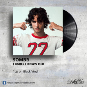 Sombr - I Barely Know Her _ Vinyl Records Philippines _ Slipmat Records