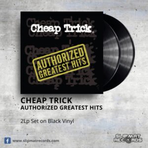 Cheap Trick - Authorized Greatest Hits _ Slipmat Records