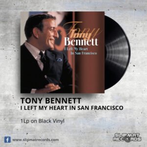 Tony Bennett - I Left My Heart In San Francisco Slipmat Records