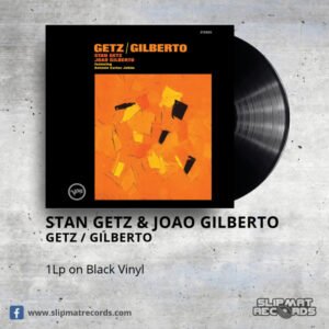 Stan Getz And Joao Gilberto - Getz/Gilberto _ Slipmat Records